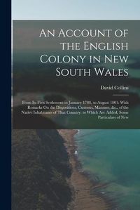 Cover image for An Account of the English Colony in New South Wales