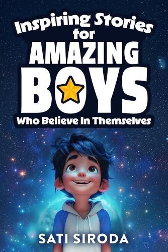 Inspiring Stories for Amazing Boys Who Believe in Themselves