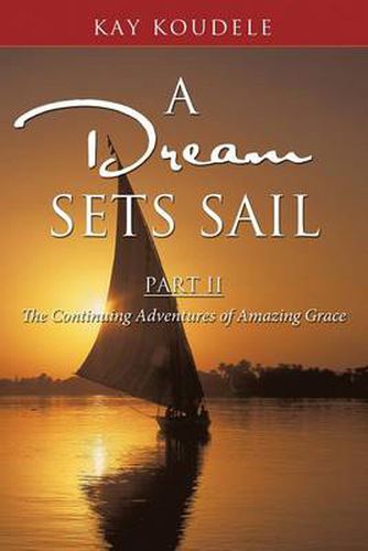 Cover image for A Dream Sets Sail, Part II: The Continuing Adventures of Amazing Grace