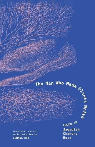 Cover image for The Man Who Made Plants Write