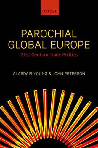 Cover image for Parochial Global Europe: 21st Century Trade Politics