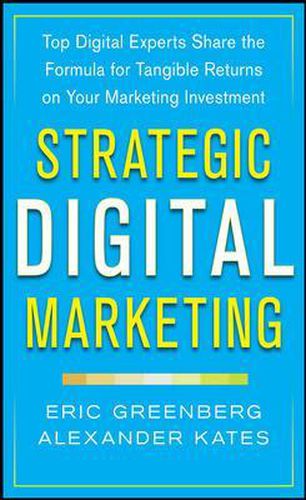 Cover image for Strategic Digital Marketing: Top Digital Experts Share the Formula for Tangible Returns on Your Marketing Investment