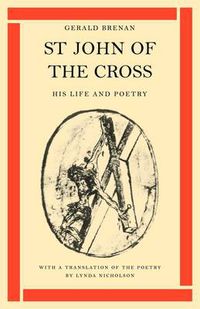 Cover image for St John of the Cross: His Life and Poetry