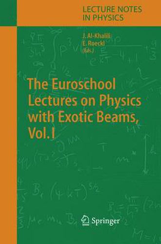 Cover image for The Euroschool Lectures on Physics with Exotic Beams, Vol. I