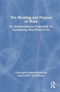 Cover image for The Meaning and Purpose of Work