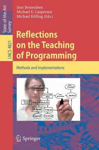 Cover image for Reflections on the Teaching of Programming: Methods and Implementations