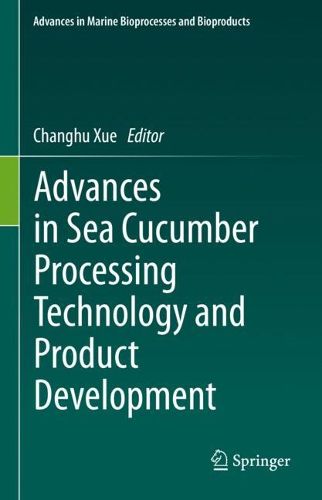 Cover image for Advances in Sea Cucumber Processing Technology and Product Development
