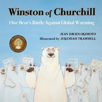 Cover image for Winston of Churchill: One Bear's Battle Against Global Warming