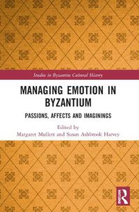 Cover image for Managing Emotion in Byzantium