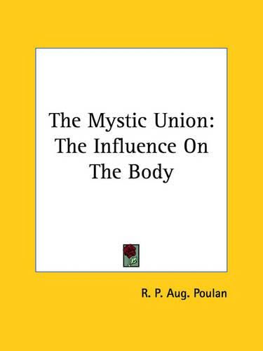 Cover image for The Mystic Union: The Influence on the Body