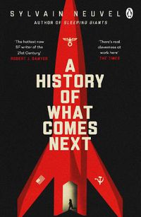 Cover image for A History of What Comes Next: The captivating speculative fiction perfect for fans of The Eternals