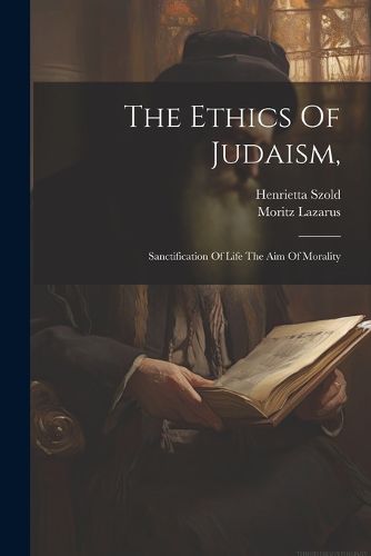 Cover image for The Ethics Of Judaism,