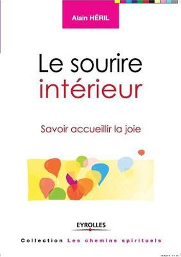 Cover image for Le sourire interieur: Savoir accueillir la joie