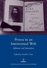 Cover image for Pessoa in an Intertextual Web: Influence and Innovation