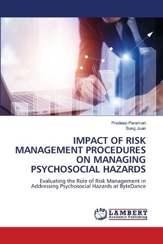 Cover image for Impact of Risk Management Procedures on Managing Psychosocial Hazards