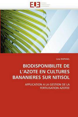 Cover image for Biodisponibilite de L'Azote En Cultures Bananieres Sur Nitisol