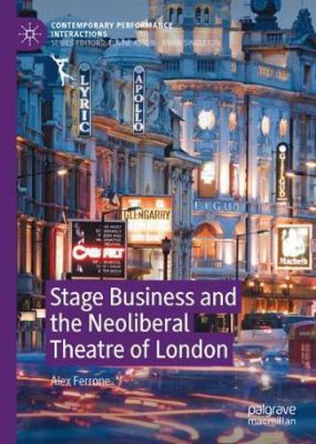 Stage Business and the Neoliberal Theatre of London