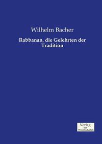 Cover image for Rabbanan, die Gelehrten der Tradition