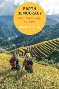 Cover image for Earth Democracy: Justice, Sustainability, and Peace