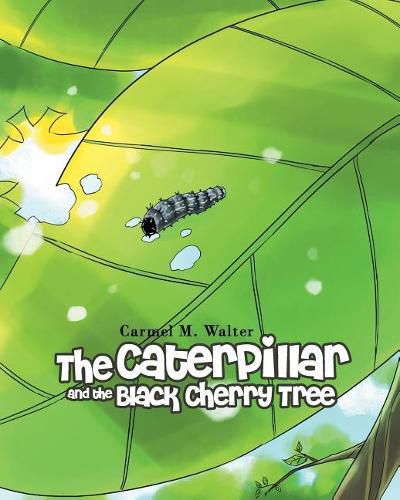 Cover image for The Caterpillar and the Black Cherry Tree