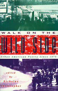 Cover image for Walk on the Wild Side: Urban American Poetry since 1975