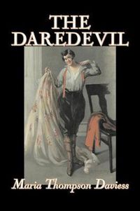 Cover image for The Daredevil by Maria Thompson Daviess, Fiction, Classics, Literary