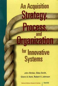 Cover image for An Acquisition Strategy, Process and Organization for Innovative Systems