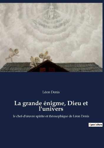 Cover image for La grande enigme, Dieu et l'univers