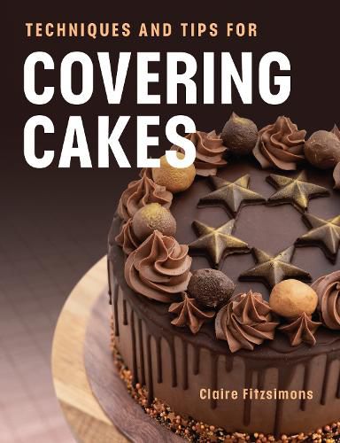 Cover image for Techniques and Tips for Covering Cakes