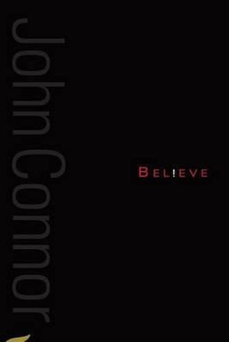 Cover image for Believe: A collection of poetry from John F Connor