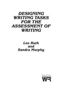 Cover image for Designing Writing Tasks for the Assessment of Writing