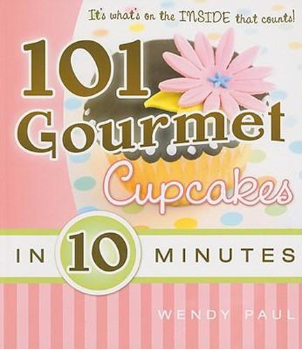 Cover image for 101 Gourmet Cupcakes in 10 Minutes