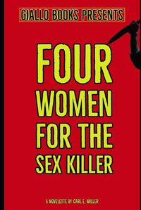 Cover image for Four Women for the Sex Killer