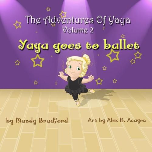 The Adventures of Yaya - Volume 2: Yaya Goes to Ballet