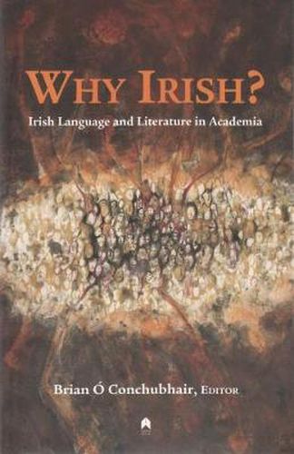 Cover image for Why Irish?: Irish Language and Literature in Academia