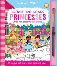 Cover image for Crowns and Gowns - Princesses, Mess Free Activity Book