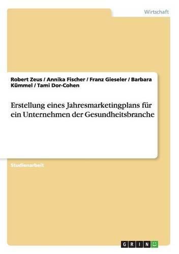 Cover image for Erstellung eines Jahresmarketingplans fur ein Unternehmen der Gesundheitsbranche