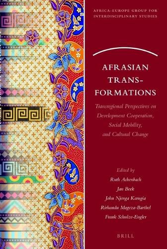 Cover image for Afrasian Transformations: Transregional Perspectives on Development Cooperation, Social Mobility, and Cultural Change