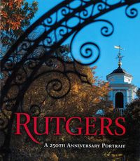 Cover image for Rutgers: A 250th Anniversary Portrait
