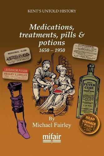 Medications, treatments, pills & potions 1650 - 1950