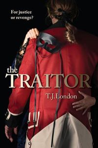 Cover image for The Traitor: Book #2 The Rebels and Redcoats Saga