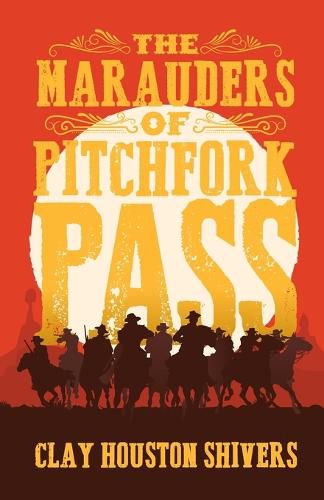 The Marauders Of Pitchfork Pass