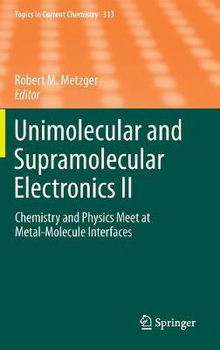 Cover image for Unimolecular and Supramolecular Electronics II: Chemistry and Physics Meet at Metal-Molecule Interfaces