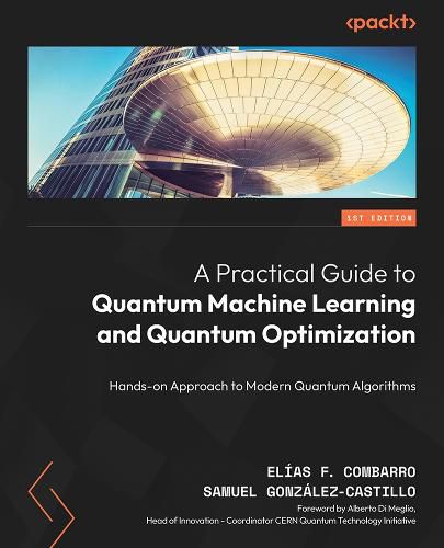 Cover image for A Practical Guide to Quantum Machine Learning and Quantum Optimization