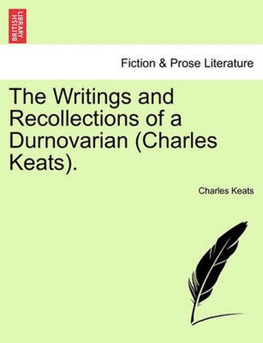 Cover image for The Writings and Recollections of a Durnovarian (Charles Keats).