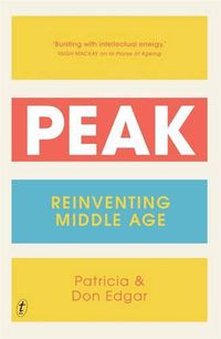 Cover image for Peak: Reinventing Middle Age