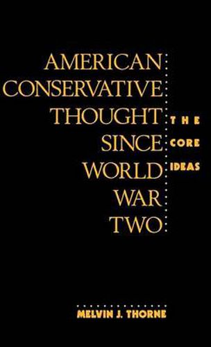 Cover image for American Conservative Thought Since World War II: The Core Ideas