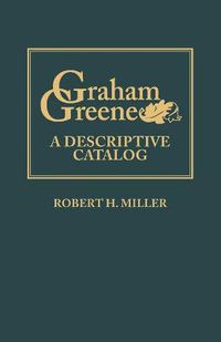 Cover image for Graham Greene: A Descriptive Catalog