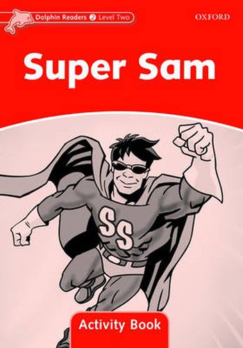 Dolphin Readers Level 2: Super Sam Activity Book