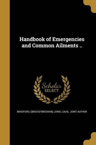 Cover image for Handbook of Emergencies and Common Ailments ..